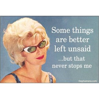 Ephemera Magnet - Some Things Are Better Left Unsaid