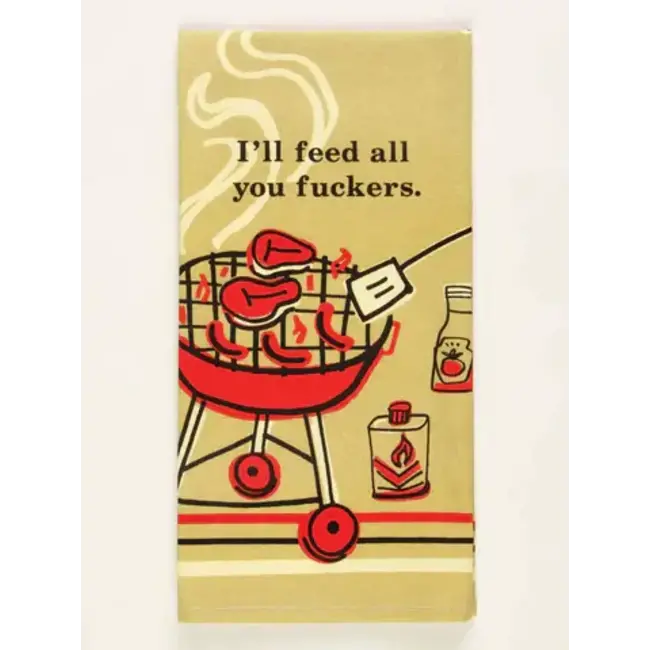 Blue Q Dish Towel-Feed You Fuckers