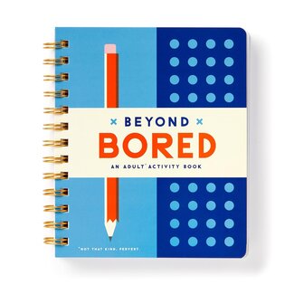 Beyond Bored - An Adult Activity Book
