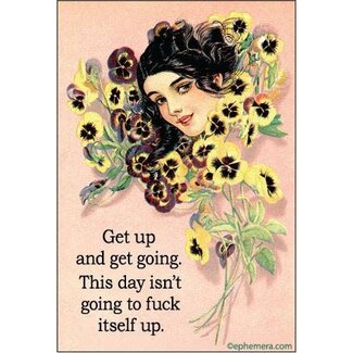 Ephemera Magnet - Get Up And Get Going