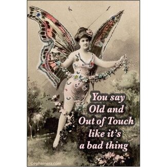Ephemera Magnet - Old And Out Of Touch