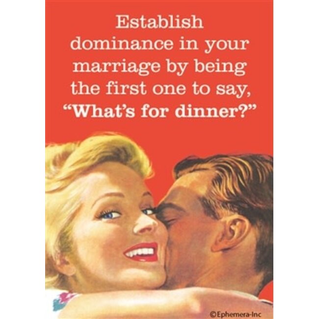 Ephemera Magnet - Establish Dominance In Your Marriage