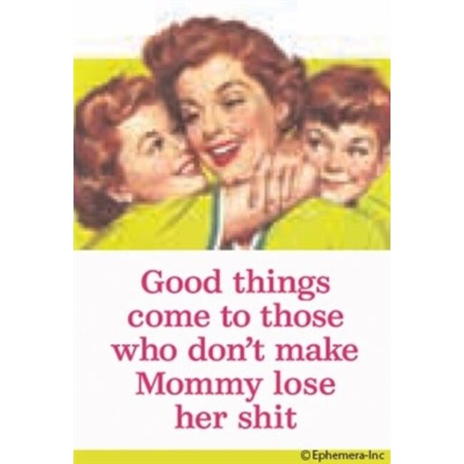 Ephemera Magnet - Good Things Come To Those