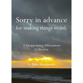 Book - Sorry in Advance for Making Things Weird.