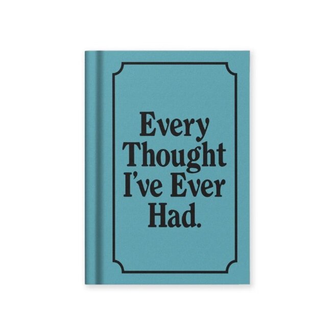 Notebook - Every Thought I've Ever Had
