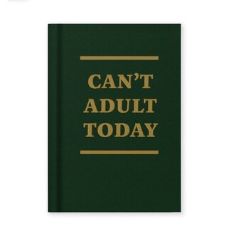 Notebook - Can't Adult Today