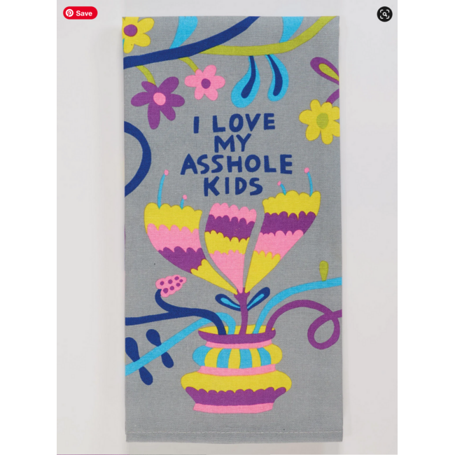 Blue Q Love My Asshole Kids DishTowel