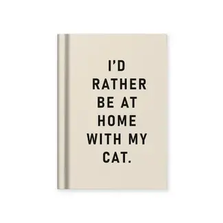 Notebook - I'd Rather Be At Home With my Cat