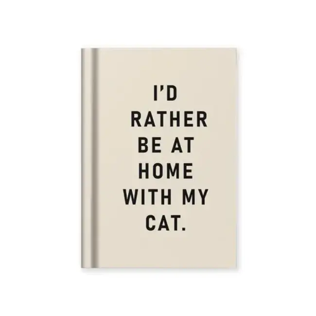 Notebook - I'd Rather Be At Home With my Cat