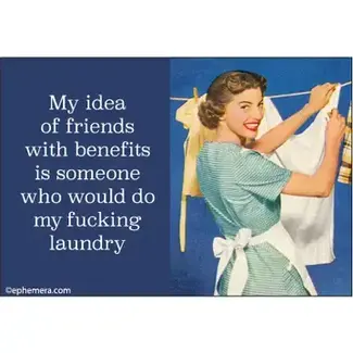 Ephemera Magnet - My Idea Of Friends With Benefits Is Someone Who