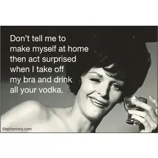 Ephemera Magnet - Don't Tell Me To Make Myself At Home Then Act