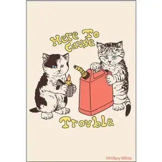 Ephemera Magnet - Here To Cause Trouble