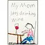 Ephemera Magnet - My Mom Likes Drinking Wine.