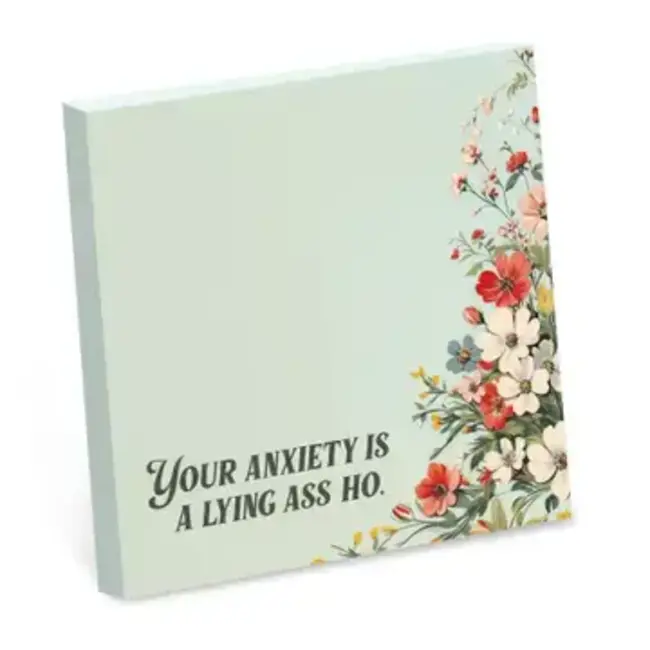 Bad Betty Sticky Note Pad - Your Anxiety Is a Lying Ass Ho
