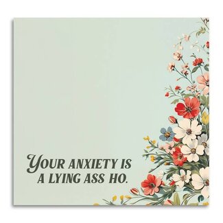 Bad Betty Sticky Note Pad - Your Anxiety Is a Lying Ass Ho