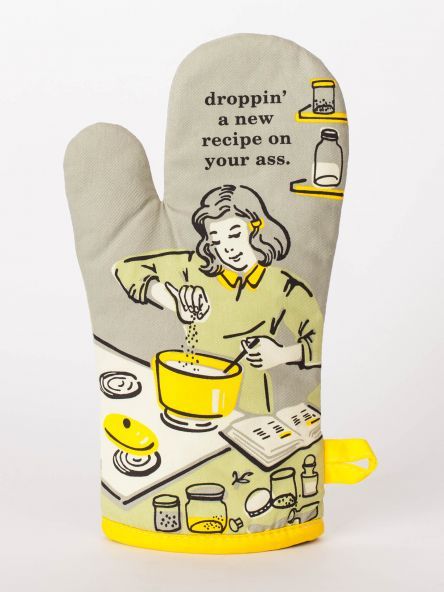 I'll Fry Anything. And Then I'll Take Your Judgement And Fry That Shit Too. Oven  Mitt