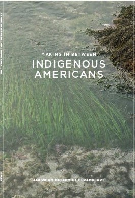 Making in Between: Indigenous Americans Catalog
