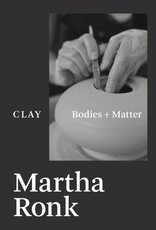 Martha Ronk Clay, Bodies + Matter