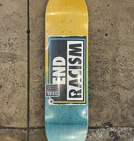 REAL SKATEBOARDS REAL END RACISM DECK - ALL SIZES