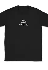 TACKY JOY FACTORY TACKY JOY FACTORY PLS STOP CRYING TEE - BLACK