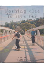 CARTER WHITAKER Nothing Else to Live For by Carter Whitaker Photo Book
