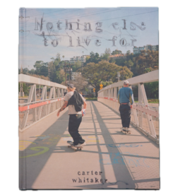 CARTER WHITAKER Nothing Else to Live For by Carter Whitaker Photo Book