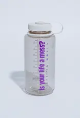 FUCKING AWESOME Is Your Life A Mess? Nalgene - Cream