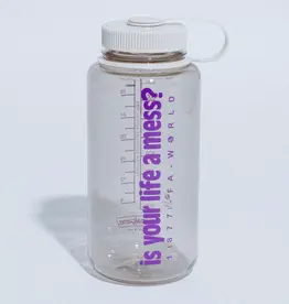 FUCKING AWESOME Is Your Life A Mess? Nalgene - Cream