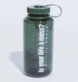 FUCKING AWESOME Is Your Life A Mess? Nalgene - Jade