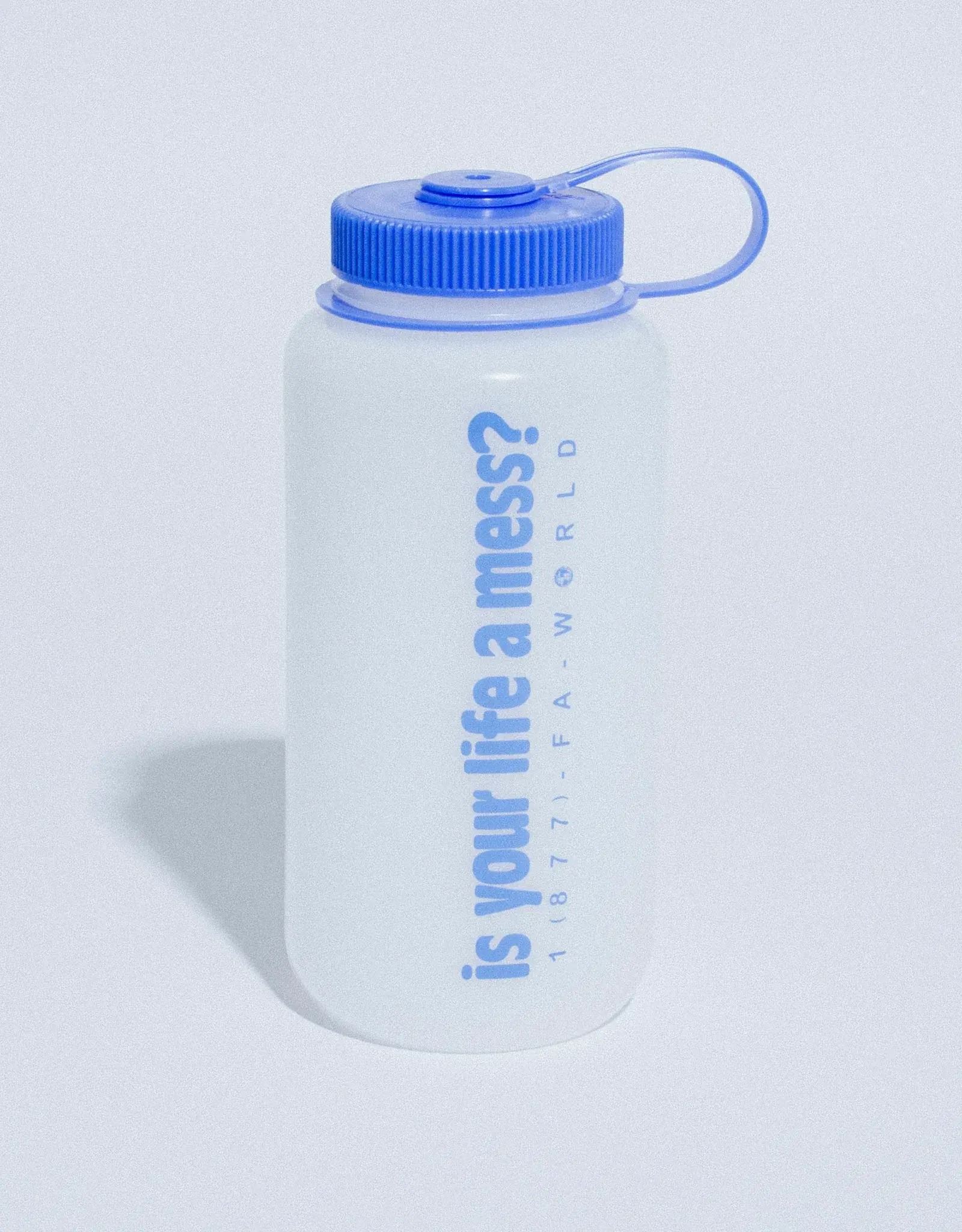FUCKING AWESOME Is Your Life A Mess? Nalgene - White