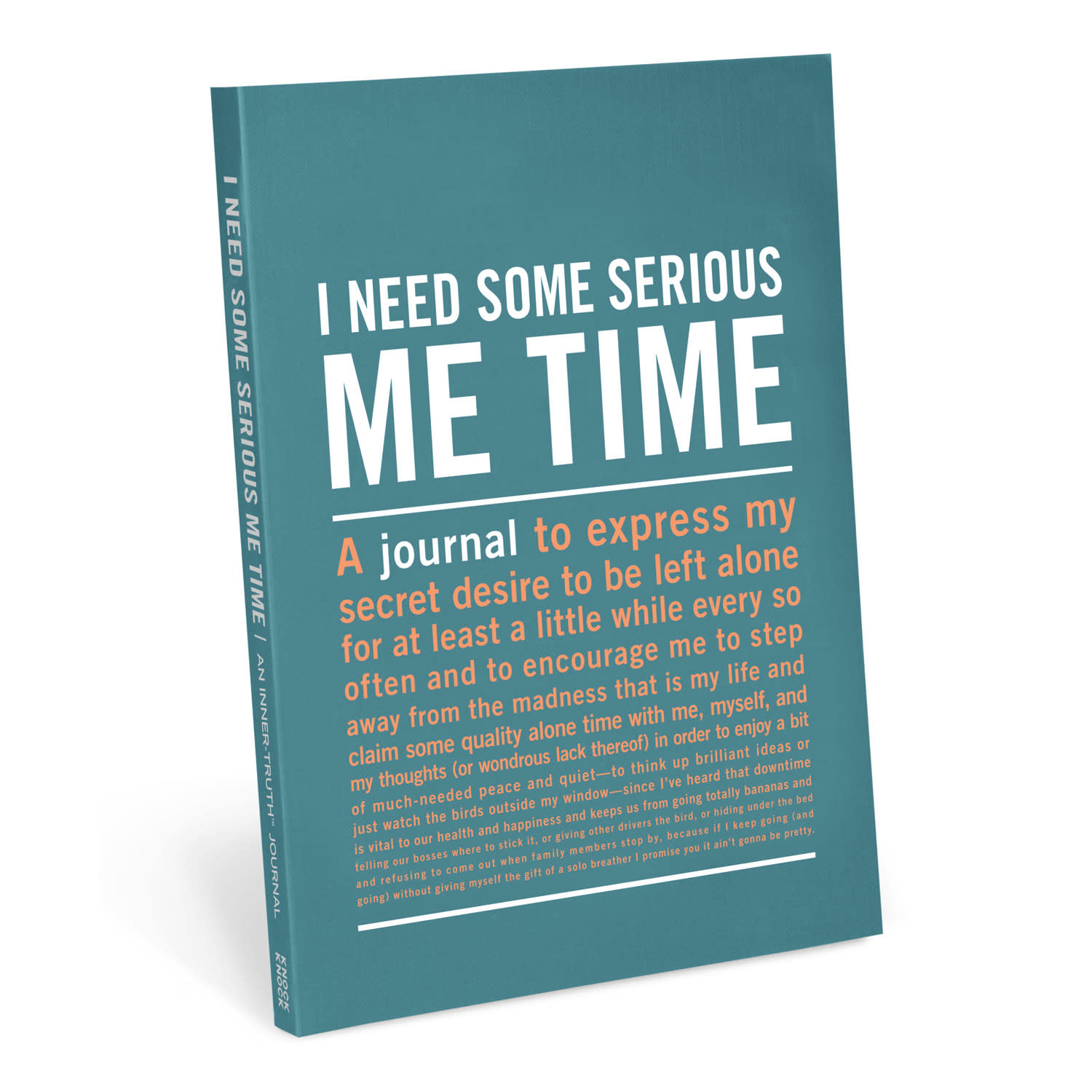 I Need Some Serious Me Time Inner Truth Journal