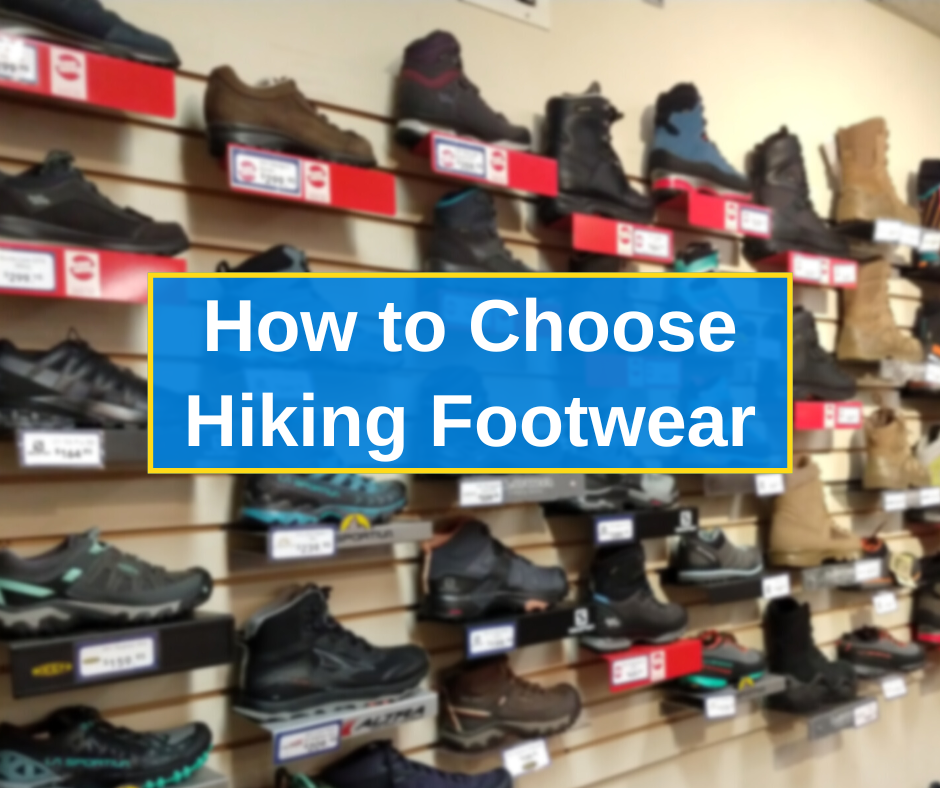 How to Choose the Right Hiking Footwear