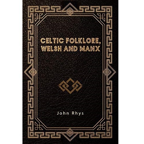 Book Book: Celtic Folklore, Welsh & Manx