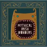 Book: Mythical Irish Wonders