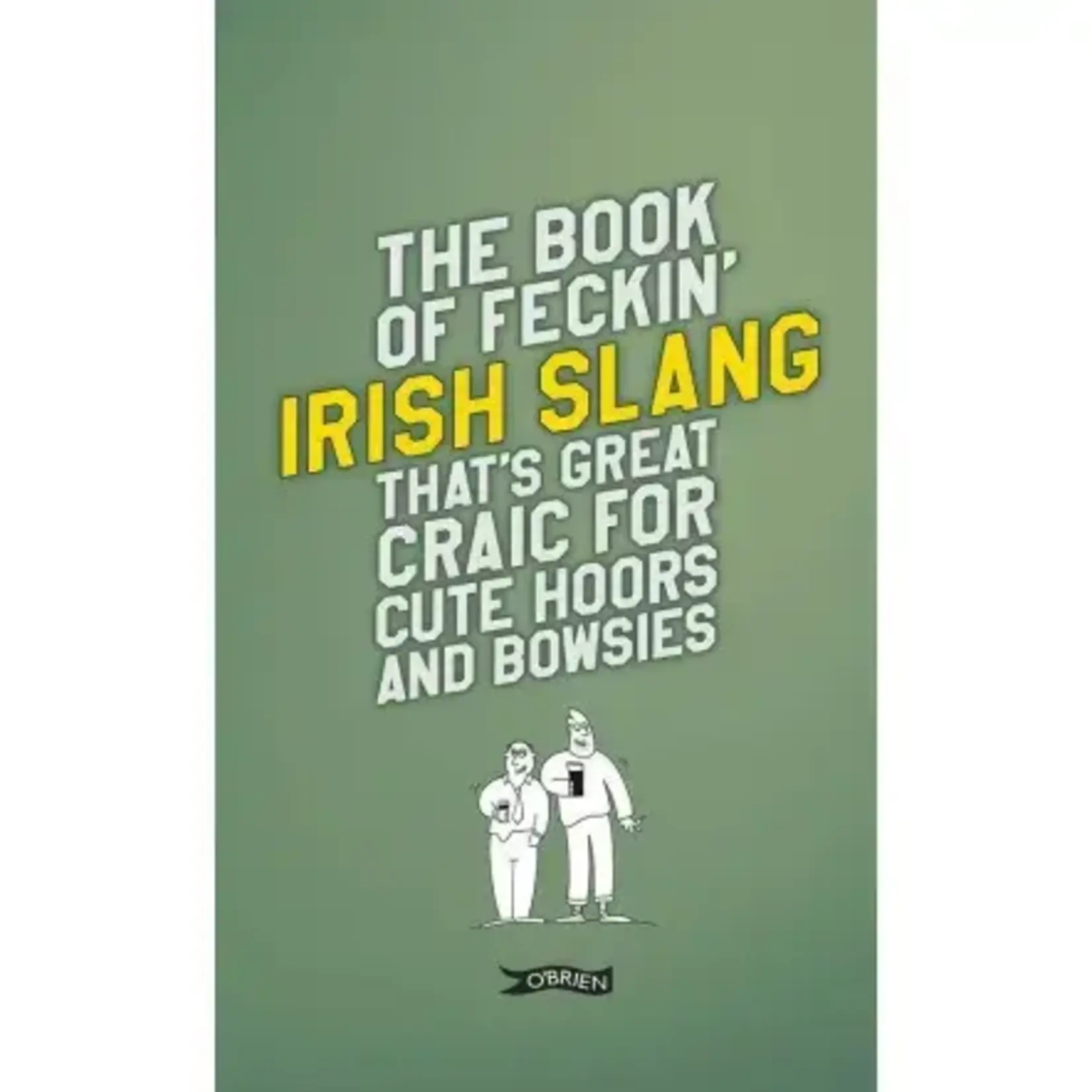 Casemate IPM Book: The Book of Feckin' Irish Slang