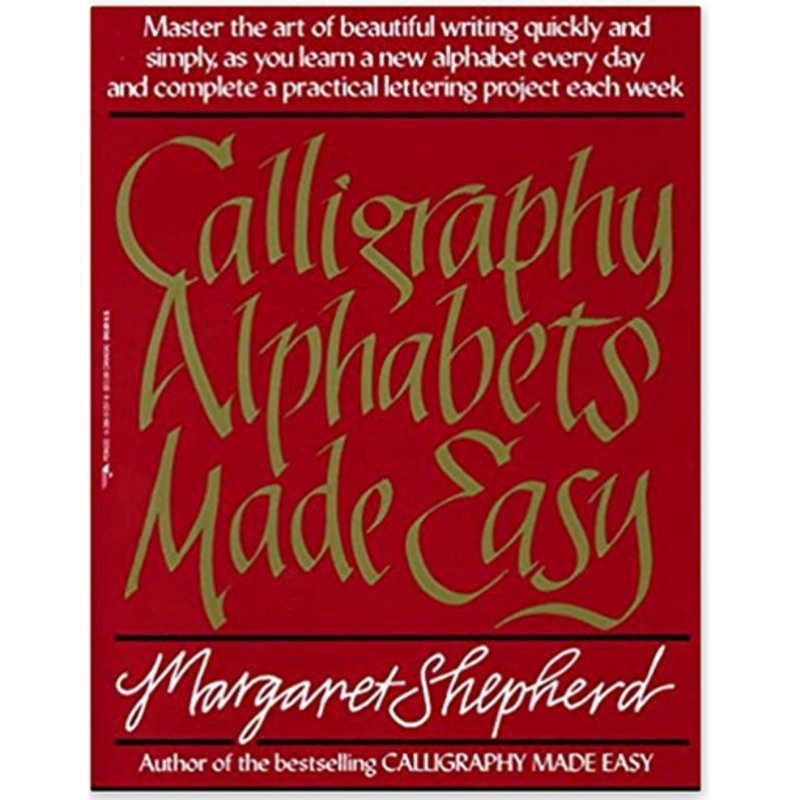 Books Calligraphy Alphabets Made Easy by Margaret Shepherd