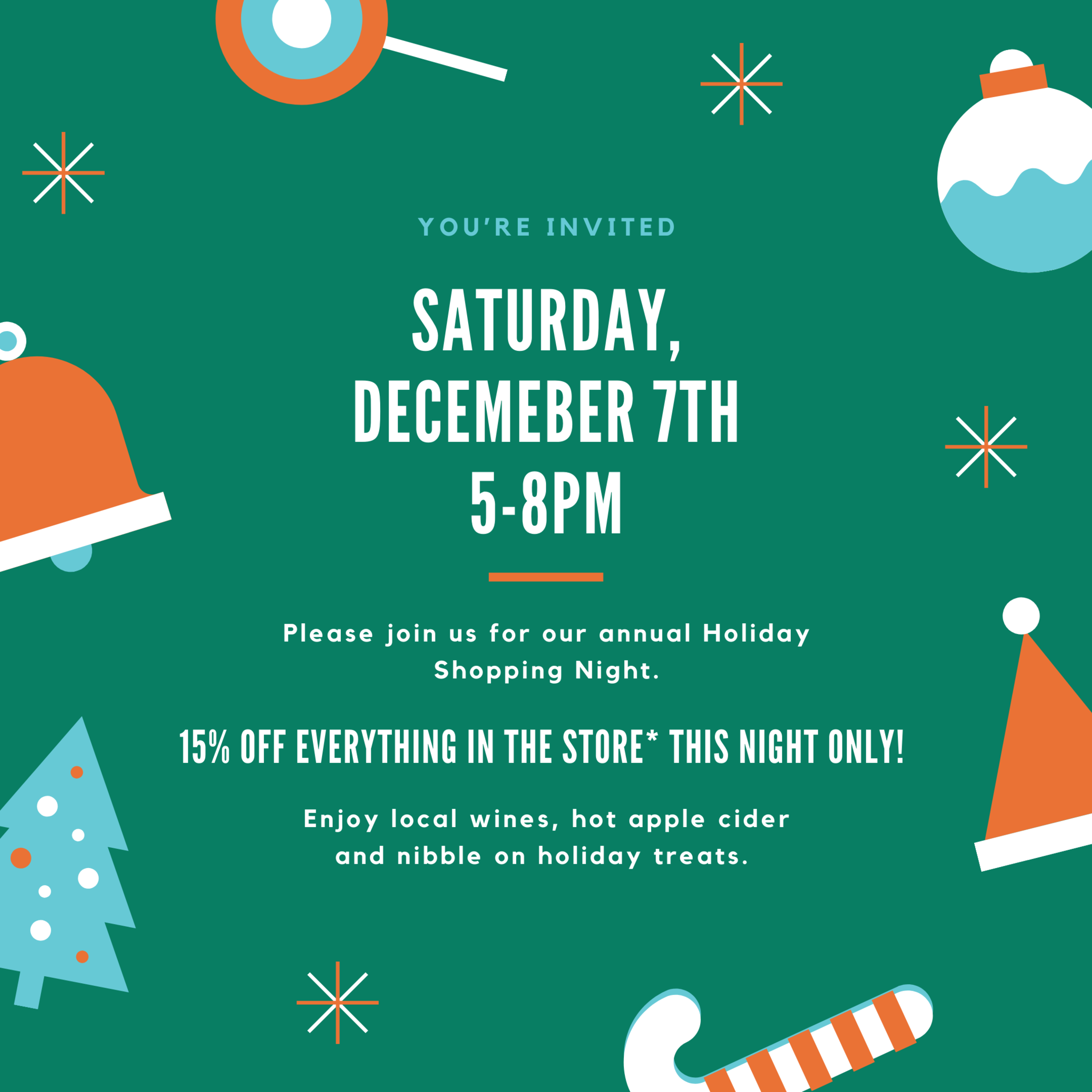 15% off Everything in the Store Tonight 5-8pm *exclusions apply *