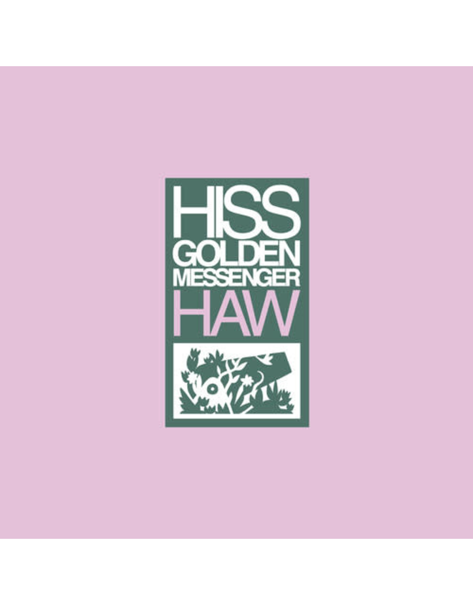 Hiss Golden Messenger/Haw