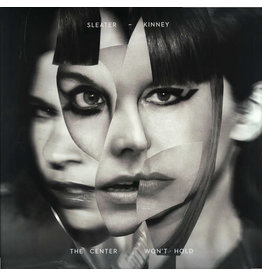 Sleater-Kinney / Center Won't Hold