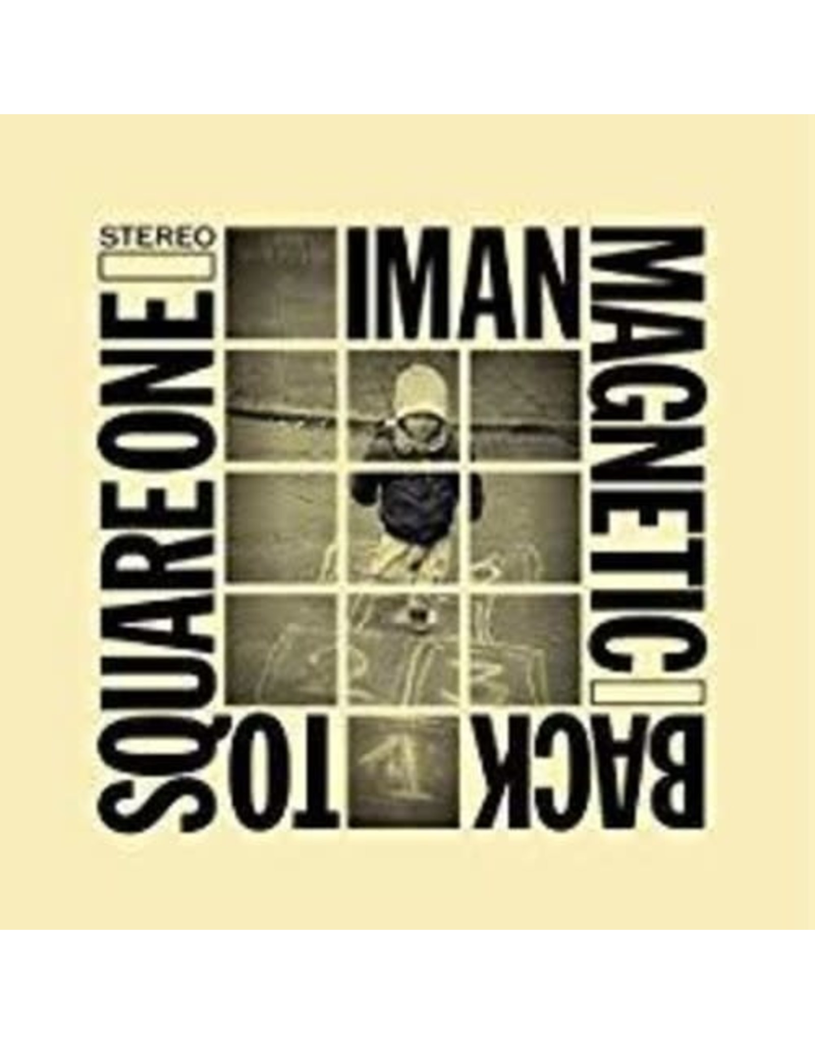 Iman Magnetic / Back To Square One