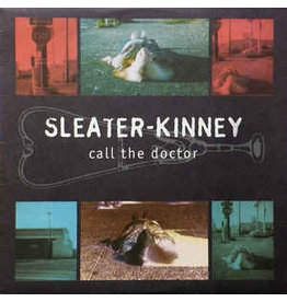 Sleater-Kinney / Call The Doctor