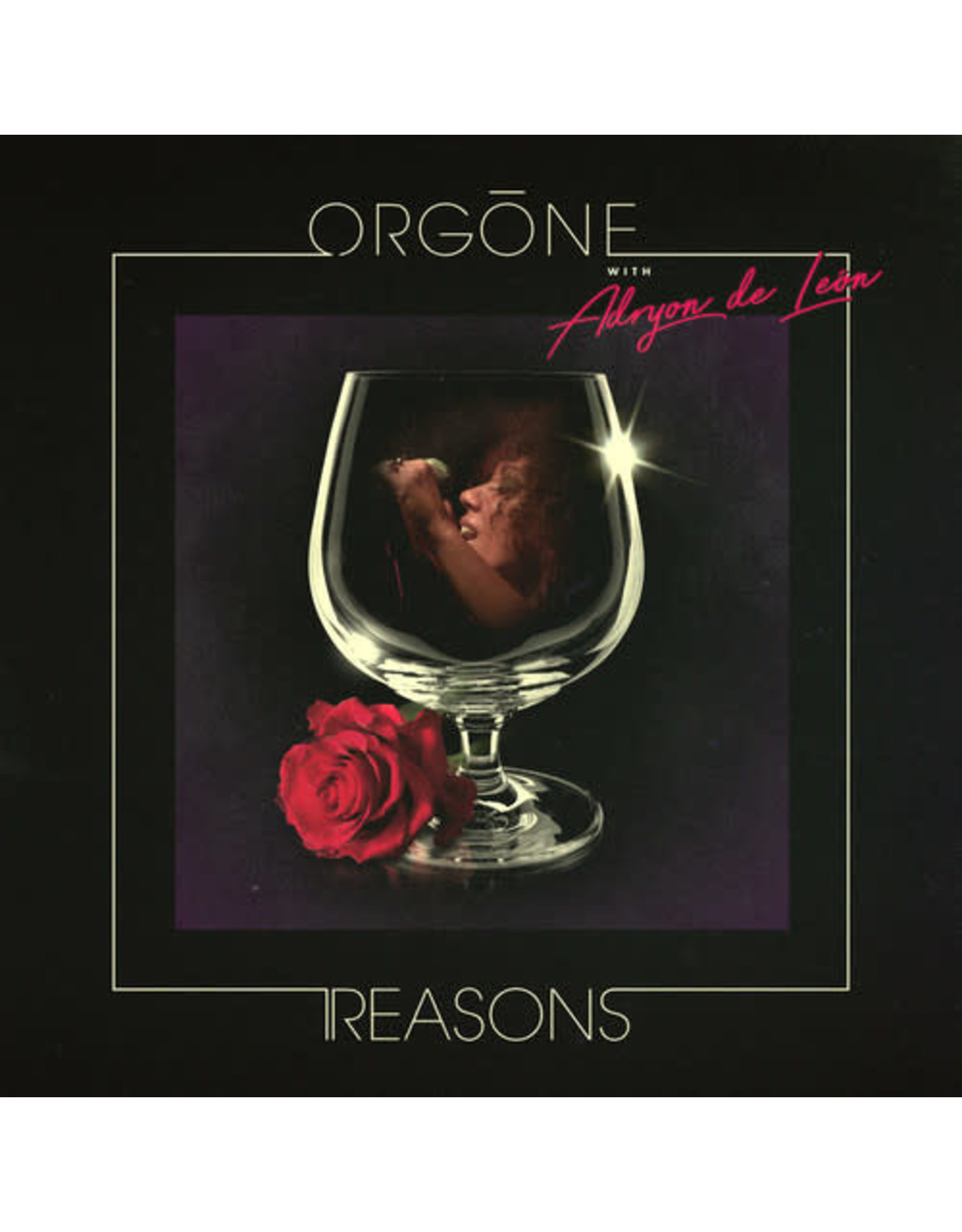 Orgone / Reasons