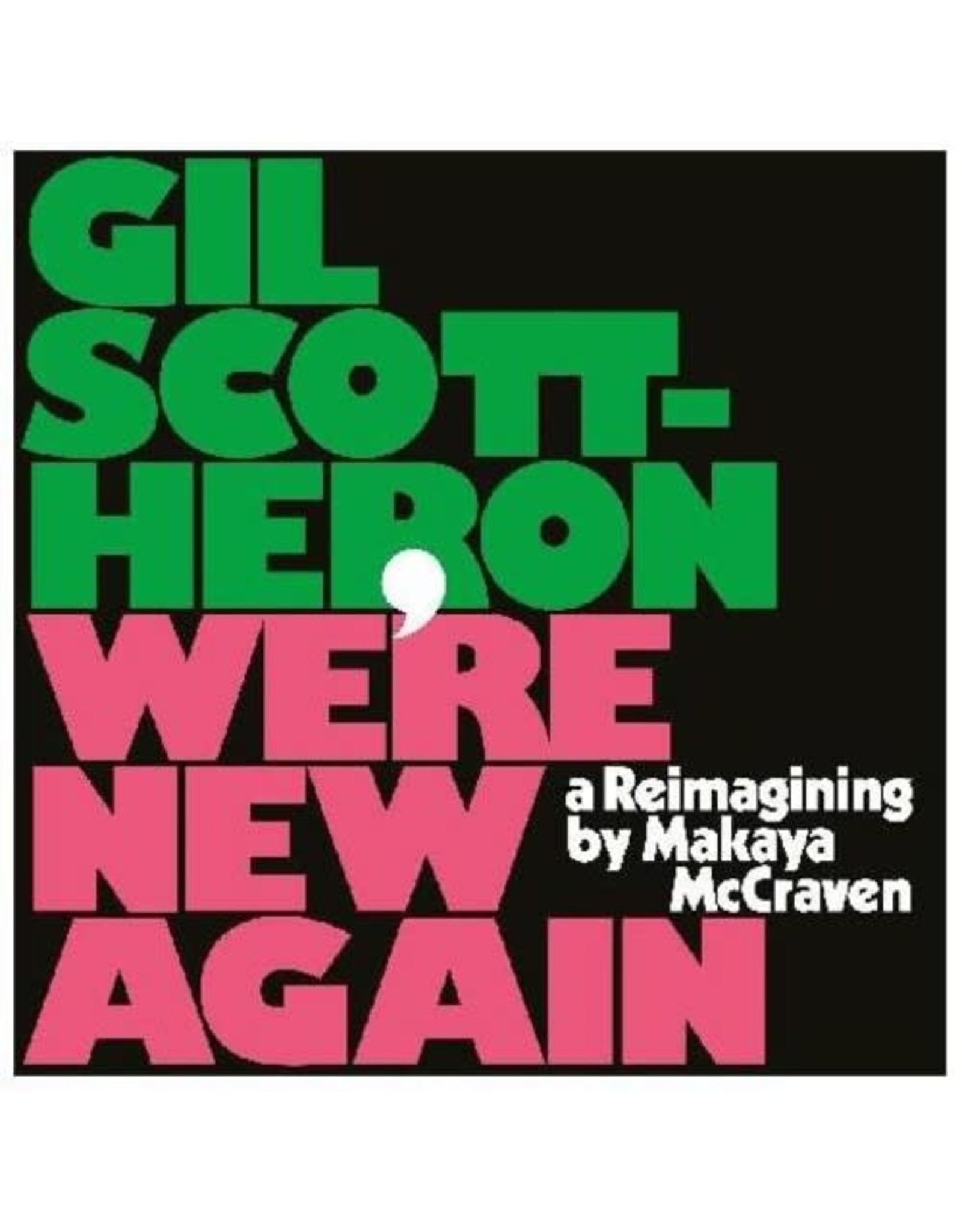 Scott-Heron, Gil / We're New Again: A Reimagining By Makaya McCraven