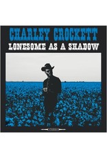 Crockett, Charley / Lonesome As A Shadow (180g)