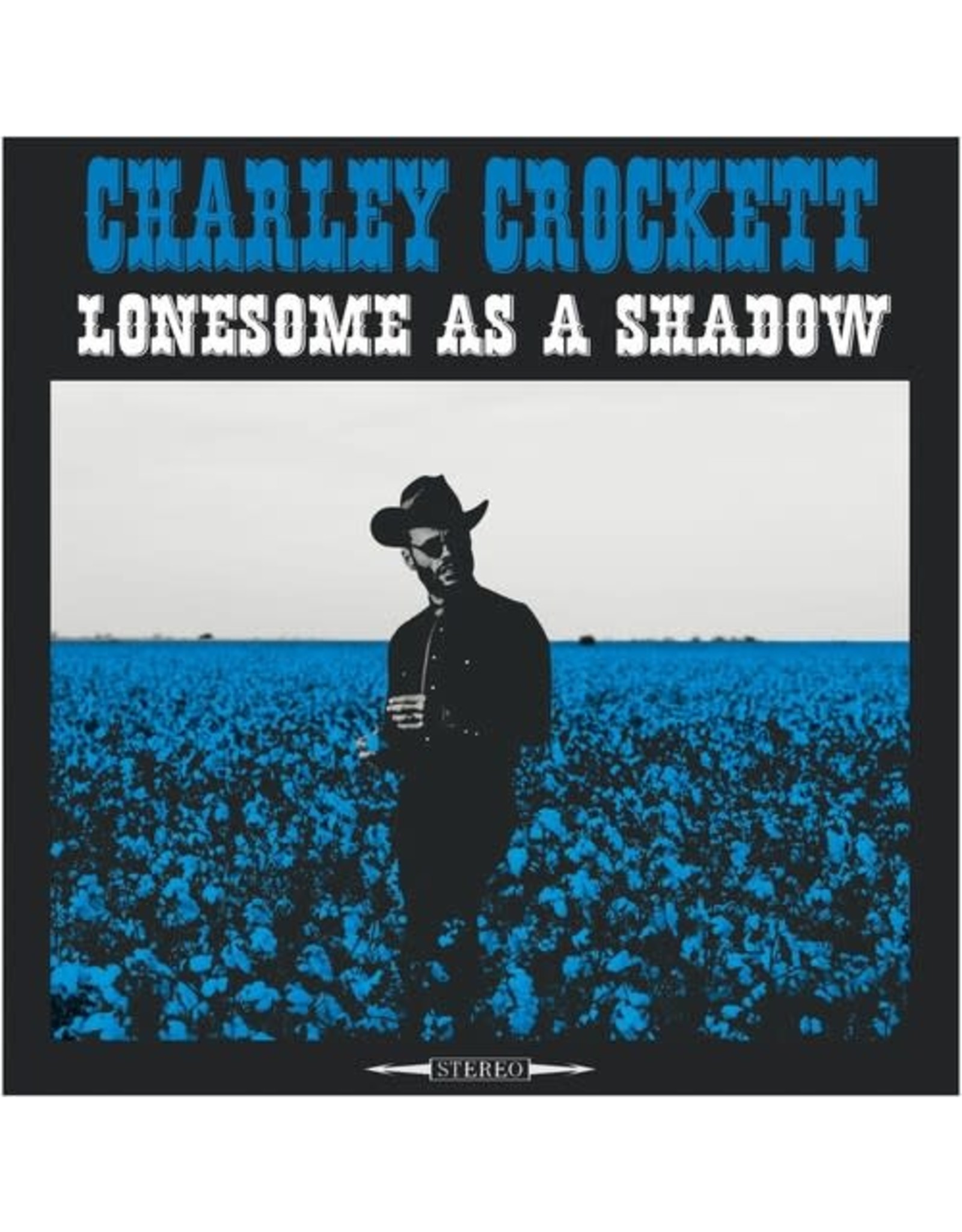 Crockett, Charley / Lonesome As A Shadow (180g)