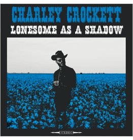 Crockett, Charley / Lonesome As A Shadow (180g)