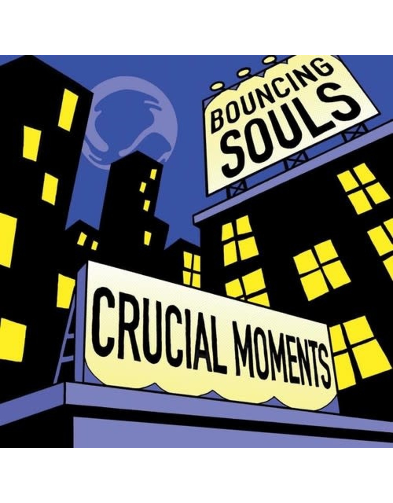 Bouncing Souls / Crucial Moments