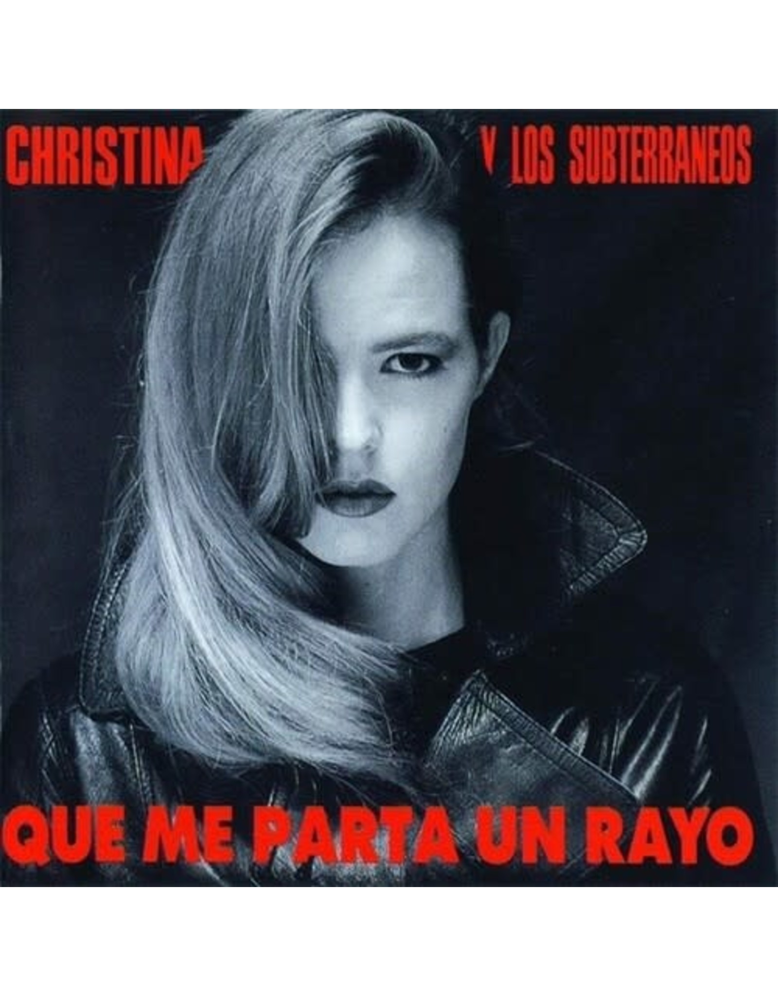 Christina Y Los Subterraneos / Que Me Parta Un Rayo