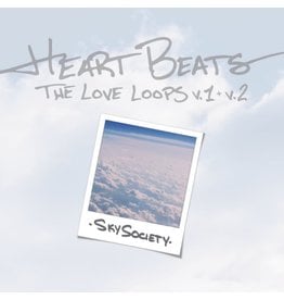 Sky Society / Heart Beats: Love Loops V.1 + V.2