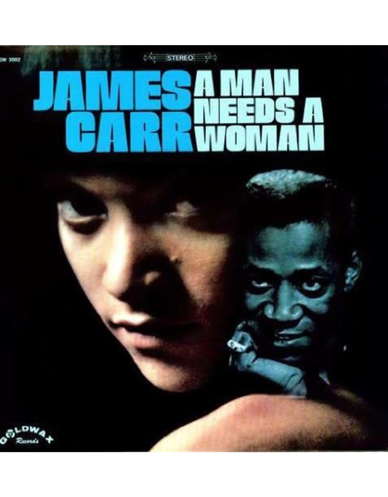 CARR, JAMES / MAN NEEDS A WOMAN